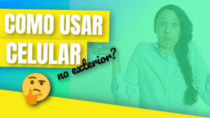 Como usar celular no exterior em viagens? Imagem de capa do post Como Usar Celular no Exterior